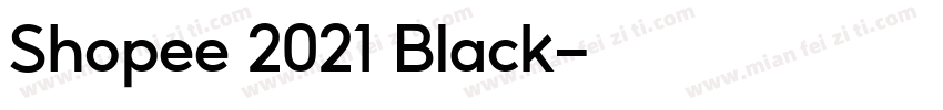 Shopee 2021 Black字体转换